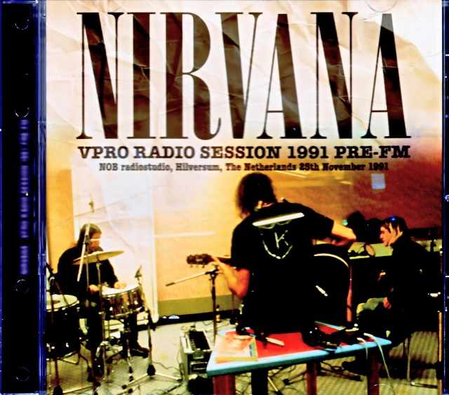 Nirvana ニルヴァーナ/Netherlands 1991 Radio Studio Sessions