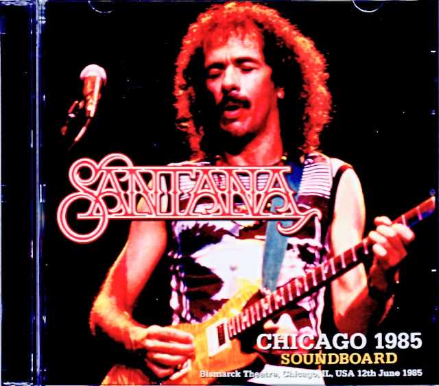 Santana サンタナ/IL,USA 06.12.1985 Complete Soundboard Edition