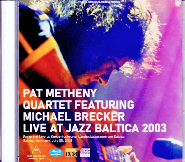Pat Metheny Michael Brecker パット・メセニー マイケル・ブレッカー/Germany 07.05.2003 Soundboard Edition & more