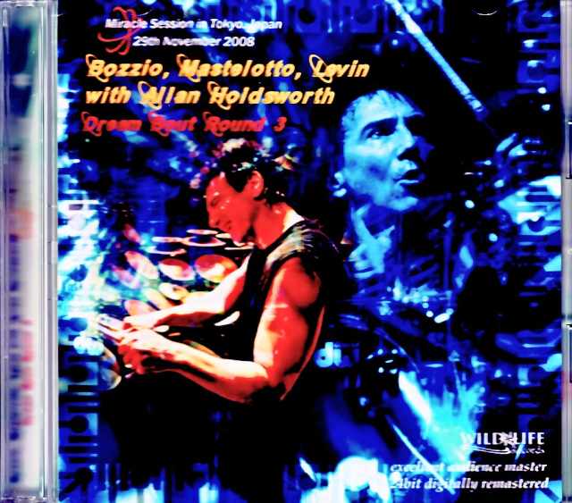 Allan Holdsworth Terry Bozzio,Pat Mastelotto,Tony Levin アラン・ホールズワース/Tokyo,Japan 11.29.2008 Complete