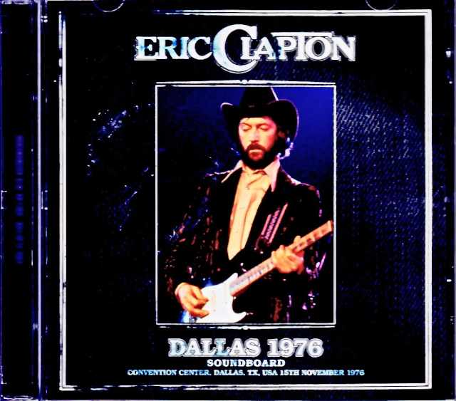 Eric Clapton エリック・クラプトン/TX,USA 11.15.1976 Soundboard Edition