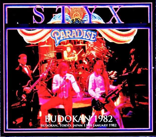 Styx スティックス/Tokyo,Japan 01.13.1982 Complete & more