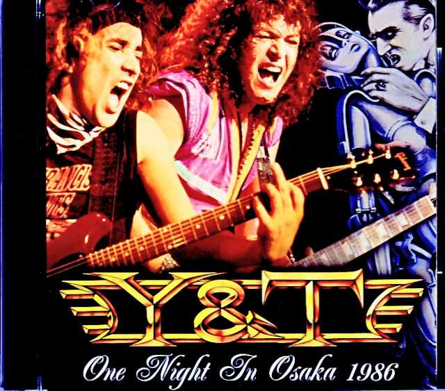 Y & T ワイ・アンド・ティー/Osaka,Japan 01.23.1986
