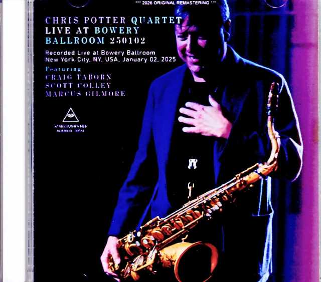 Chris Potter Quartet クリス・ポッター/NY,USA 01.02.2025 Complete