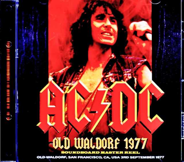 AC/DC エイシー・ディーシー/CA,USA 09.03.1977 Soundboard Edition