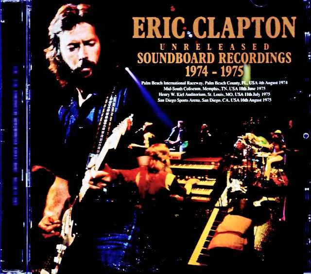 Eric Clapton エリック・クラプトン/Unreleased Soundboard Recordings 1974-1975