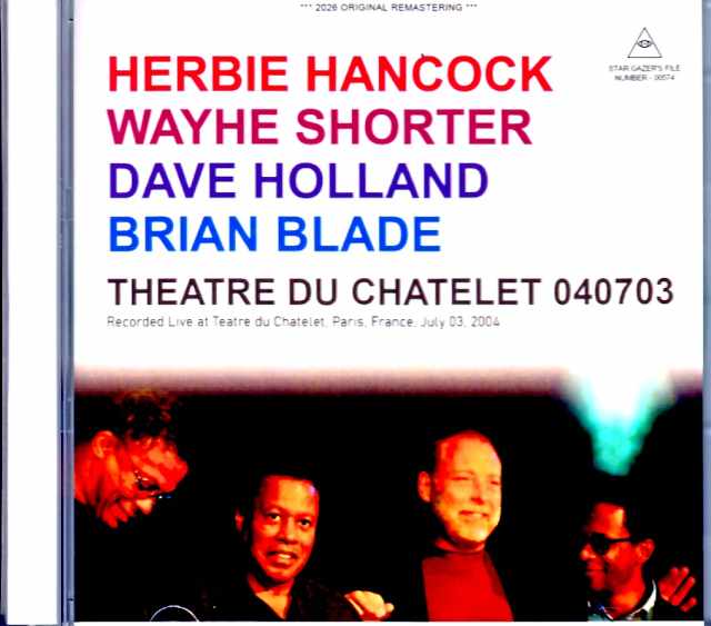 Herbie Hancock Wayne Shorter Dave Holland Brian Blade ハービー・ハンコック ウェイン・ショーター/France 07.03.2004 Complete FM Broadcast Edition