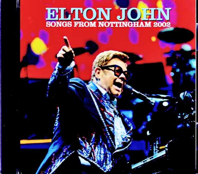 Elton John エルトン・ジョン/England,UK 11.26.2002 Soundboard Edition