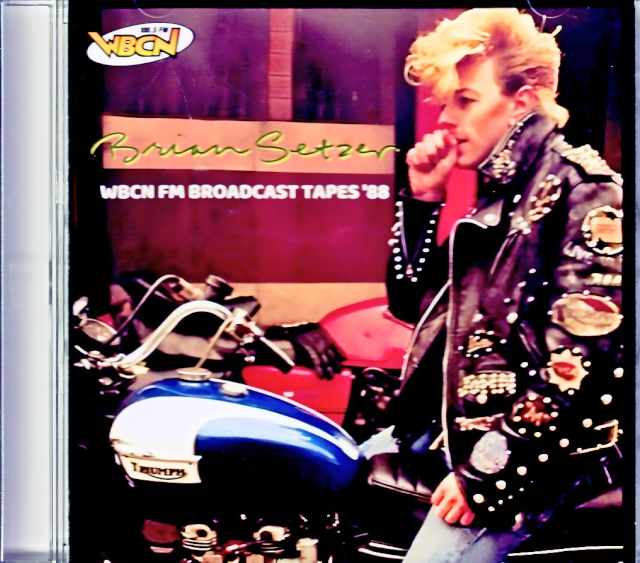 Brian Setzer ブライアン・セッツアー/MA,USA 07.15.1988 FM Broadcast Edition