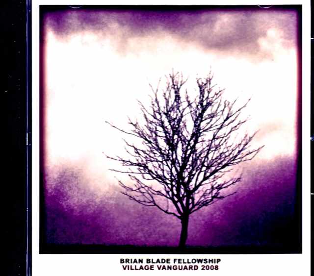 Brian Blade Fellowship Kurt Rosenwinkel ブライアン・ブレイド カート・ローゼンウィンケル/NY,USA 2008 FM Broadcast Edition