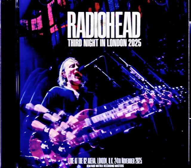 Radiohead レディオヘッド/London,UK 11.24.2025 Complete IEM Matrix Edition