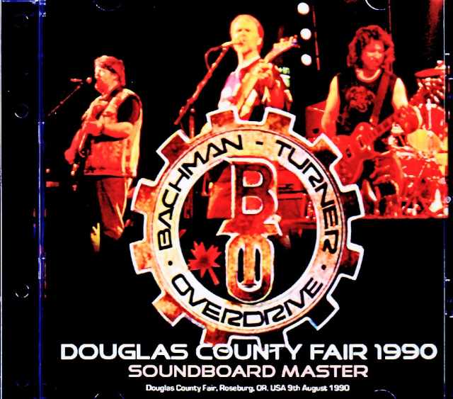 Bachman-Turner Overdrive バックマン・ターナー・オーヴァードライヴ/OR,USA 08.09.1990  Soundboard Edition