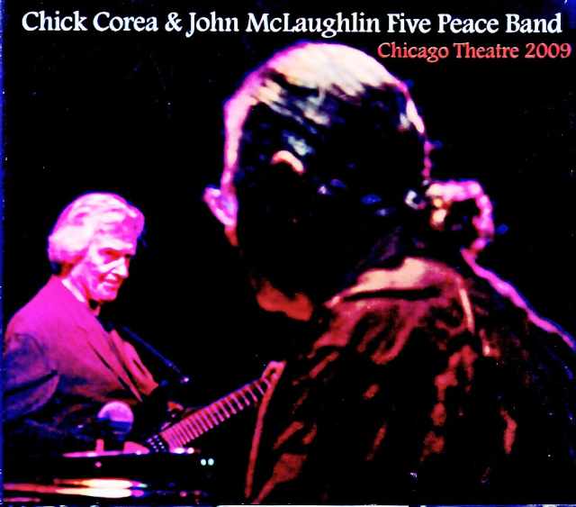 Chick Corea John McLaughlin Five Peace Band チック・コリア ジョン・マクラフリン/IL,USA 04.03.2009 Complete & more