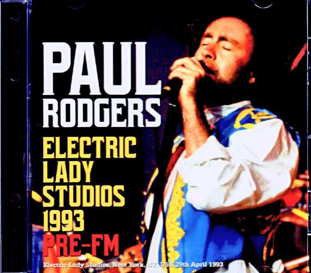 Paul Rodgers Neil Schon ポール・ロジャース ニール・ショーン/NY,USA 04.29.1993 Soundboard Edition