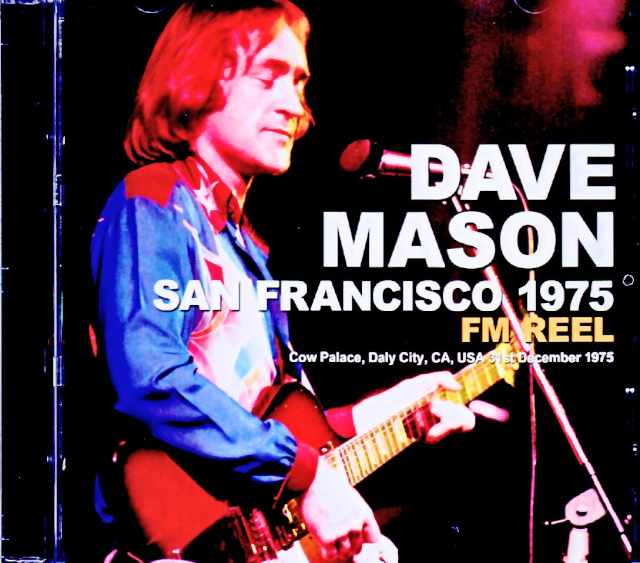 Dave Mason デイヴ・メイスン/CA,USA 12.31.1975 Complete FM Broadcast Edition