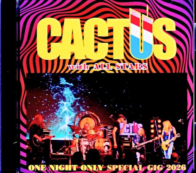 Cactus with All Stars Carmine Appice,Billy Sheehan,Eric Gales,Pat Travers カクタス カーマイン・アピス/IL,USA 04.03.2026 Complete
