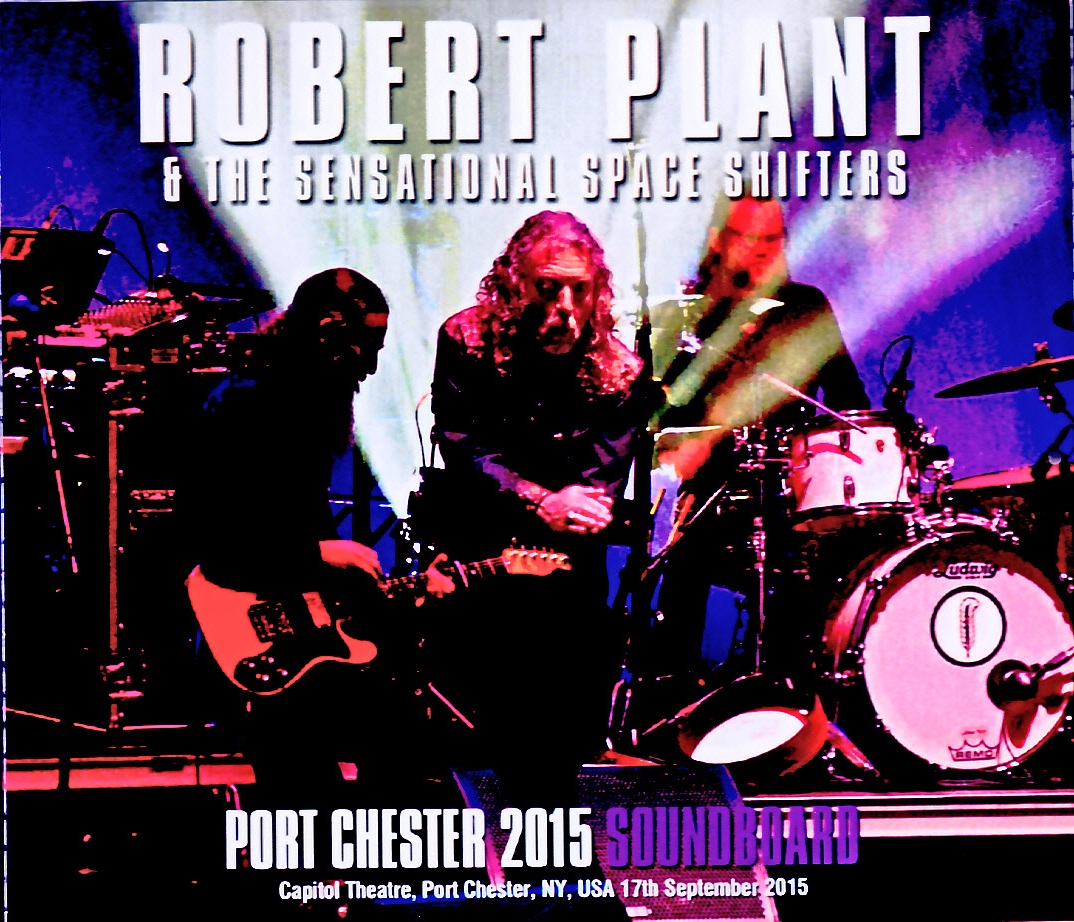 Robert Plant and the Sensational Space Shifters ロバート・プラント/NY,USA 09.17.2015 Complete Soundboard Edition & more