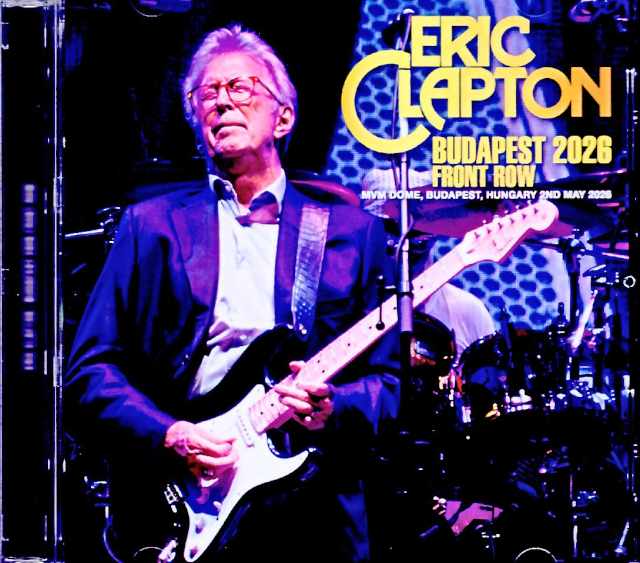 Eric Clapton エリック・クラプトン/Hungary 05.02.2026 Complete