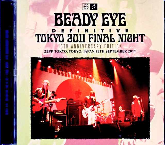 Beady Eye ビーディ・アイ/Tokyo,Japan 09.12.2011 Complete Remaster and Matrix of 2 Stereo Audience Recordings