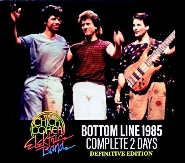 Chick Corea Elektric Band John Patitucci チック・コリア ジョン・パティトゥッチ/NY,USA 1985 2Days Complete