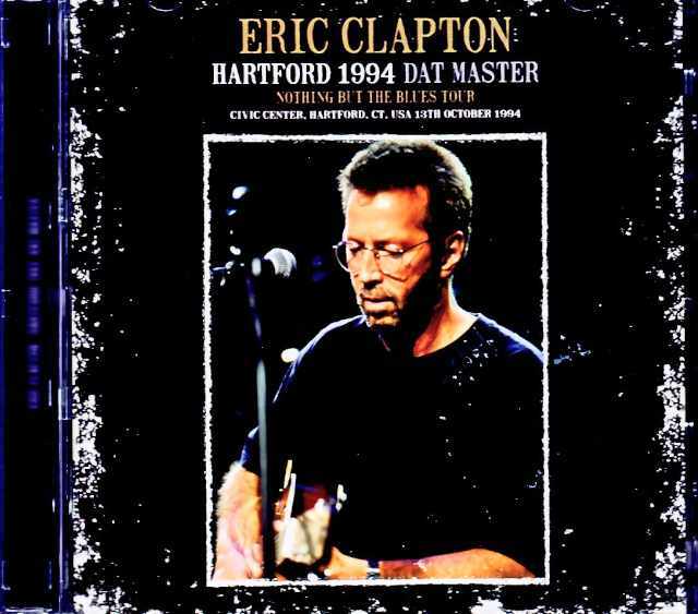 Eric Clapton エリック・クラプトン/CT,USA 10.13.1994 Complete DAT Master Edition
