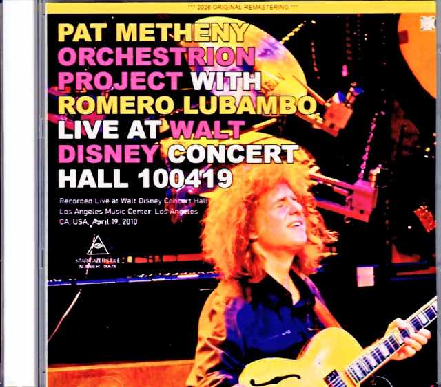 Pat Metheny Orchestrion Project Romeo Lubambo パット・メセニー ホメロ・ルバンボ/CA,USA 04.19.2010 Remastered