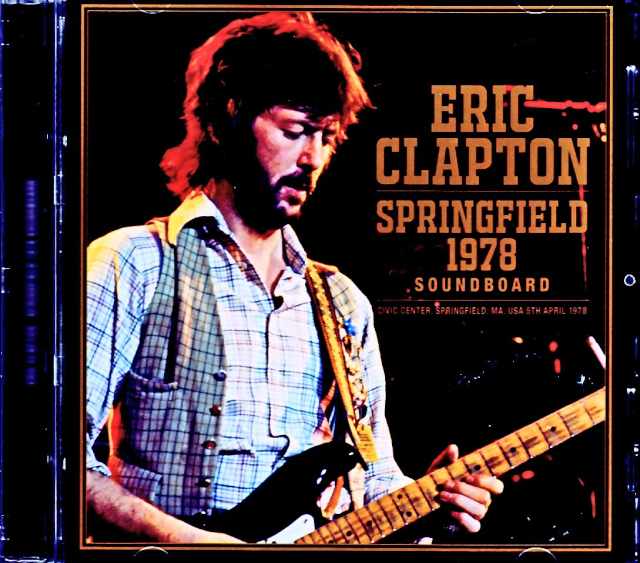 Eric Clapton エリック・クラプトン/MA,USA 04.05.1978 Soundboard Edition Remastered