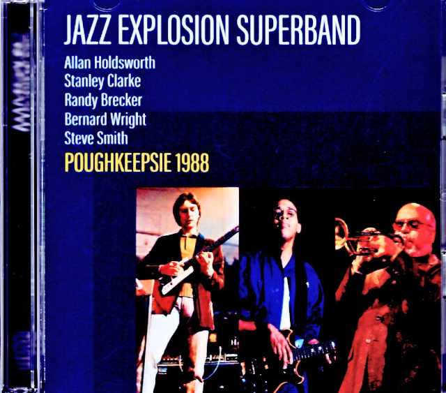 Jazz Explosion Superband Allan Holdsworth,Stanley Clarke,Randy Brecker アラン・ホールズワース スタンリー・クラーク/NY,USA 02.05.1988 Soundboard Edition