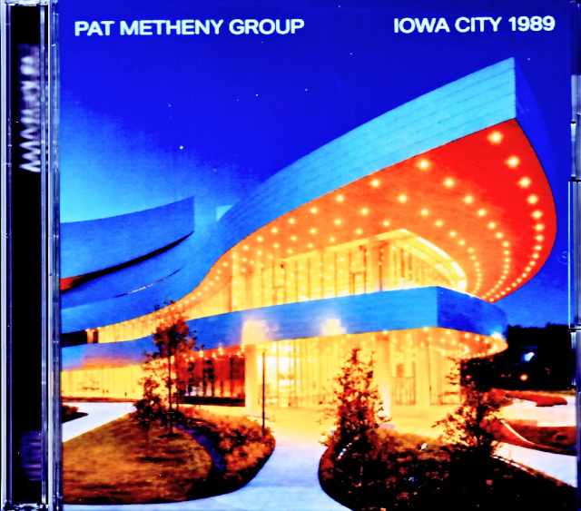 Pat Metheny Group Lyle Mays パット・メセニー ライル・メイズ/IA,USA 09.17.1989 Complete Soundboard Edition