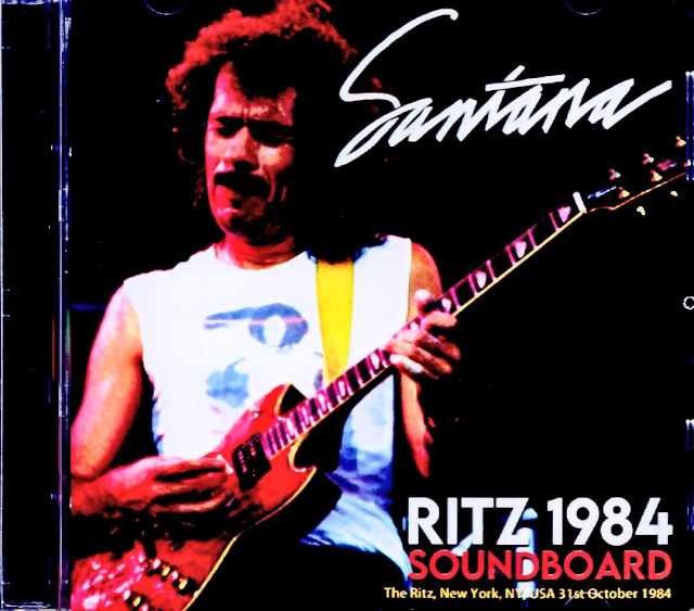Santana サンタナ/NY,USA 10.31.1984 Complete Soundboard Edition