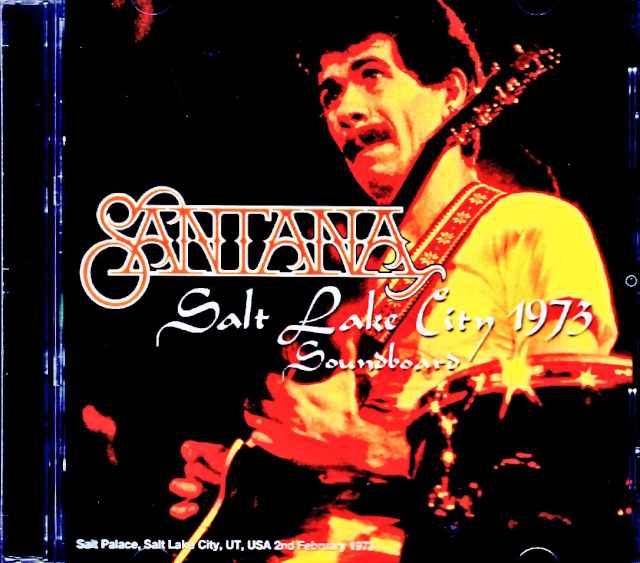Santana サンタナ/UT,USA 02.02.1973 Complete Soundboard Edition