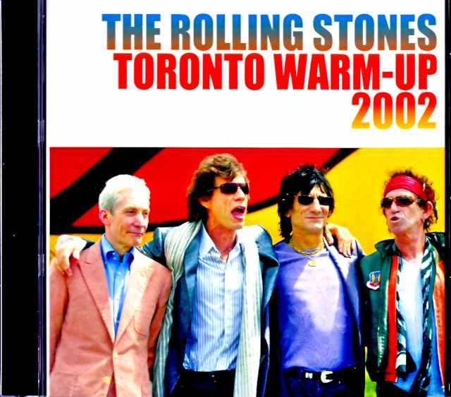 Rolling Stones ローリング・ストーンズ/トロント・ウォームアップ Canada 08.16.2002 Complete Soundboard Edition & more