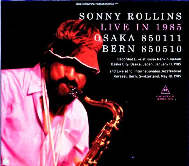 Sonny Rollins ソニー・ロリンズ/Osaka,Japan 01.11.1985 FM Broadcast Edition & more