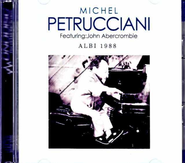 Michel Petrucciani John Abercrombie ミシェル・ペトルチアーニ ジョン・アバークロンビー/France 03.30.1988 FM Broadcast Edition