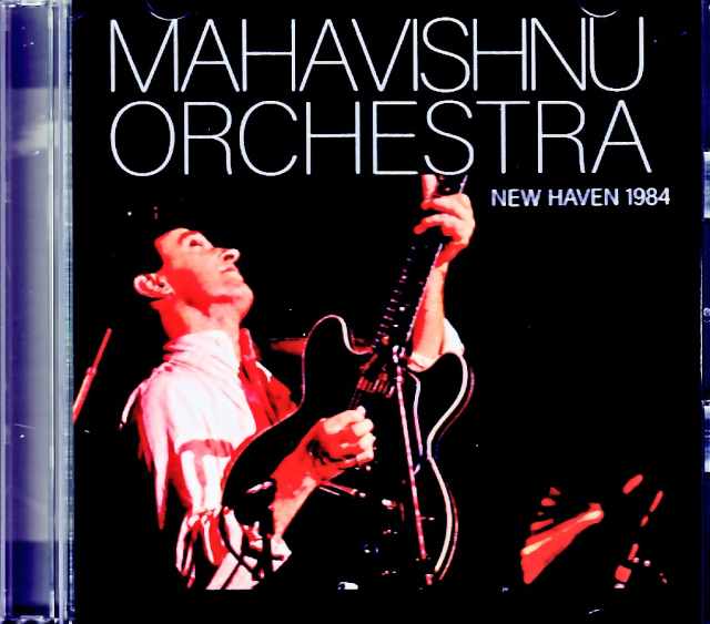 Mahavishnu Orchestra マハヴィシュヌ・オーケストラ/CT,USA 10.04.1984