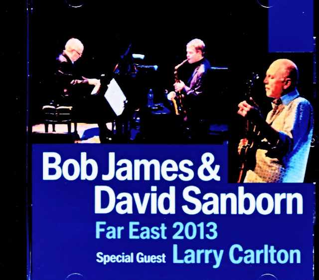 Bob James David Sanborn,Larry Carlton ボブ・ジェームス デヴィッド・サンボーン/Tokyo,Japan 09.08.2013