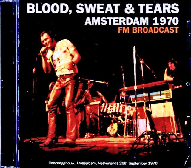 Blood,Sweat and Tears ブラッド・スウェット・アンド・ティアーズ/Netherlands 09.20.1970 Complete FM Broadcast  Edition