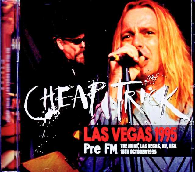 Cheap Trick チープ・トリック/NV,USA 10.16.1995 FM Broadcast Edition