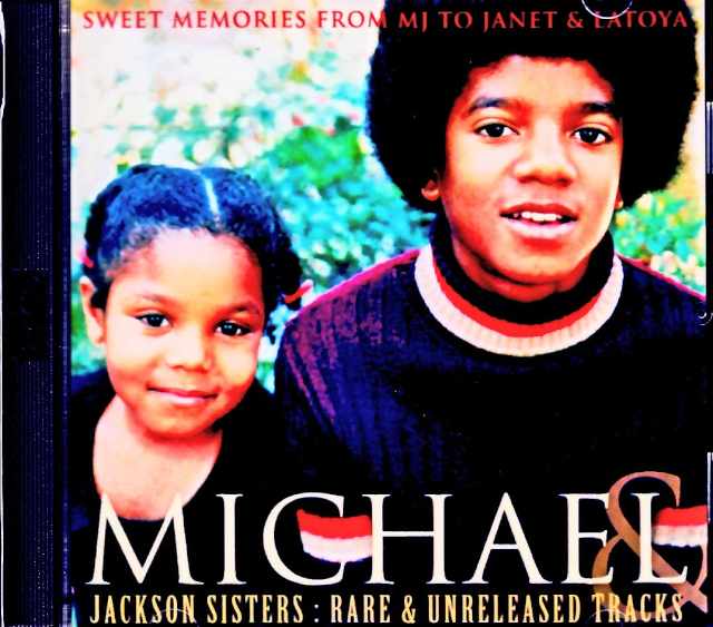 Michael Jackson Janet Jackson,Latoya Jackson マイケル・ジャクソン/Jackson Sisters Rare and Unreleased Tracks