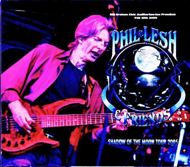 Phil Lesh and Friends ex Grateful Dead フィル・レッシュ/CA,USA 02.12.2005