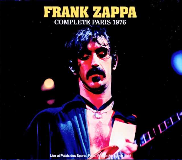 Frank Zappa フランク・ザッパ/France 03.08.1979 Complete Soundboard Edition & more