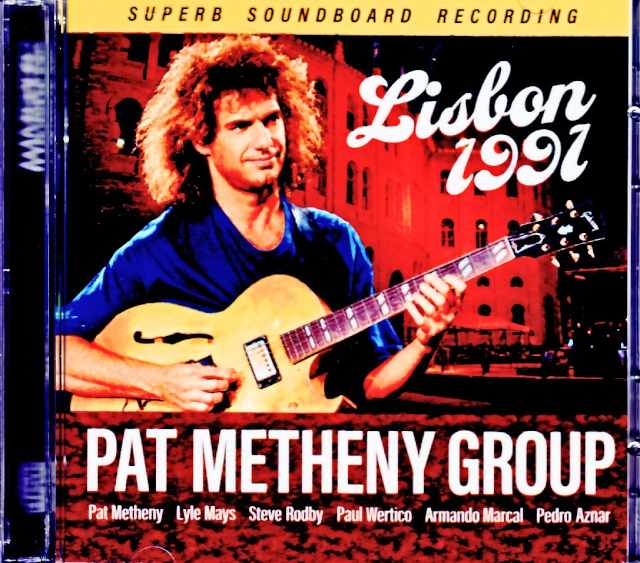 Pat Metheny Group Lyle Mays パット・メセニー ライル・メイズ/Portugal 06.30.1991 FM Broadcast Edition