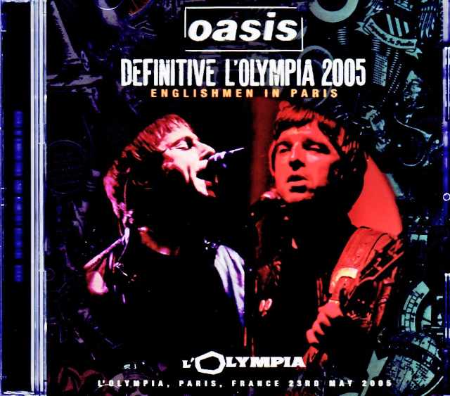 Oasis オアシス/France 05.23.2005 Complete Remaster and Matrix of 2Stereo Audience Edition