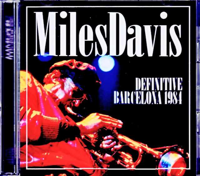 Miles Davis,John Scofield,Bob Berg マイルス・デイヴィス ジョン・スコフィールド/Spain 11.08.1984 FM Broadcast Edition