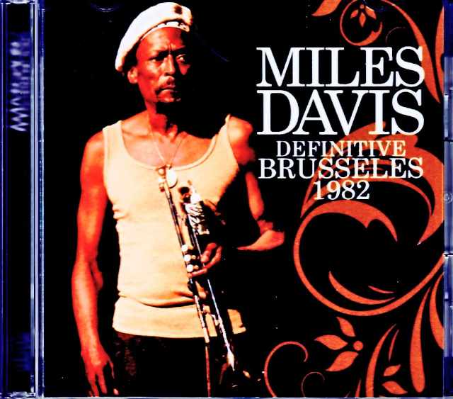 Miles Davis,Bill Evans,Mile Stern,Marcus Miller マイルス・デイヴィス マイク・スターン/Belgium 05.08.1982 FM Broadcast Edition & more