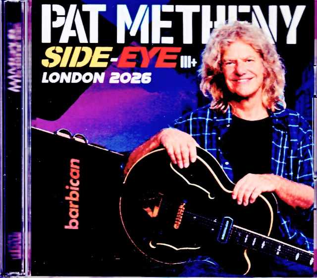 Pat Metheny Side-Eye パット・メセニー/London,UK 07.18.2026