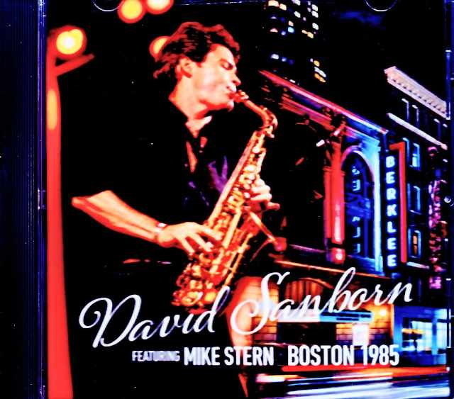 David Sanborn Mike Stern デヴィッド・サンボーン マイク・スターン/MA,USA 05.19.1985 Remastered