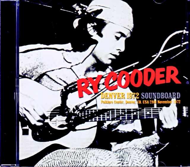 Ry Cooder ライ・クーダー/CO,USA 11.28.1972 FM Broadcast Edition