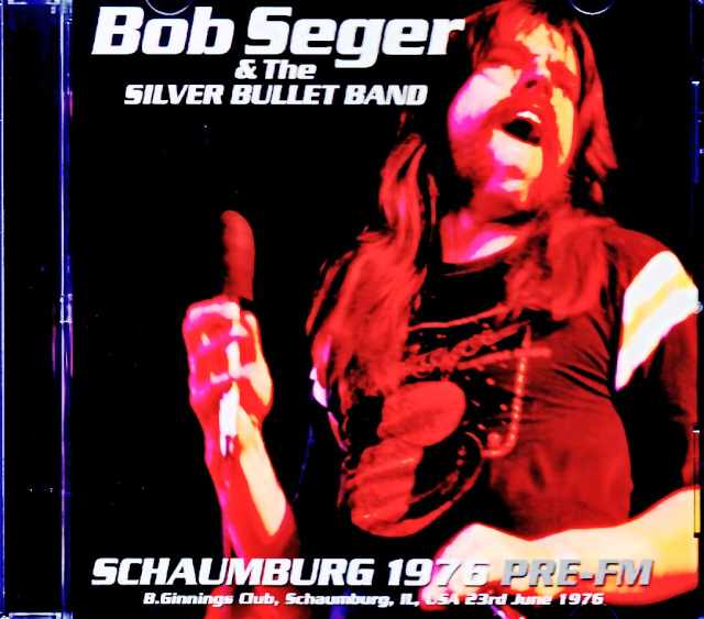Bob Seger and the Silver Bullet Band ボブ・シーガー/IL,USA 06.23.1976 Pre-FM Broadcast Edition