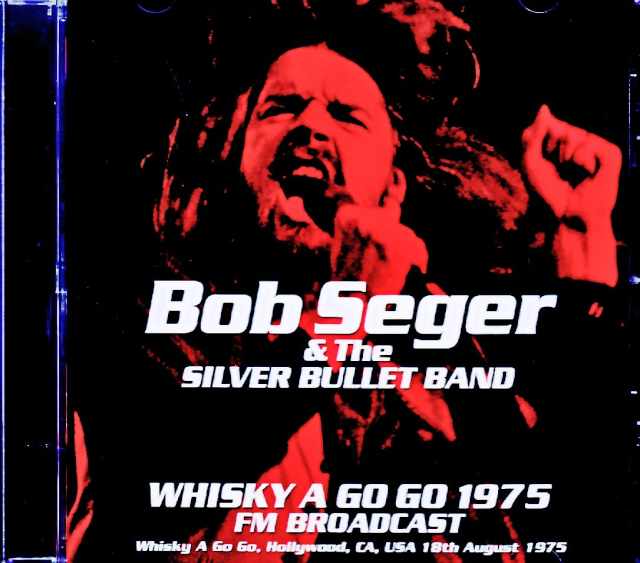 Bob Seger and the Silver Bullet Band ボブ・シーガー/CA,USA 08.18.1975 FM Broadcast Edition